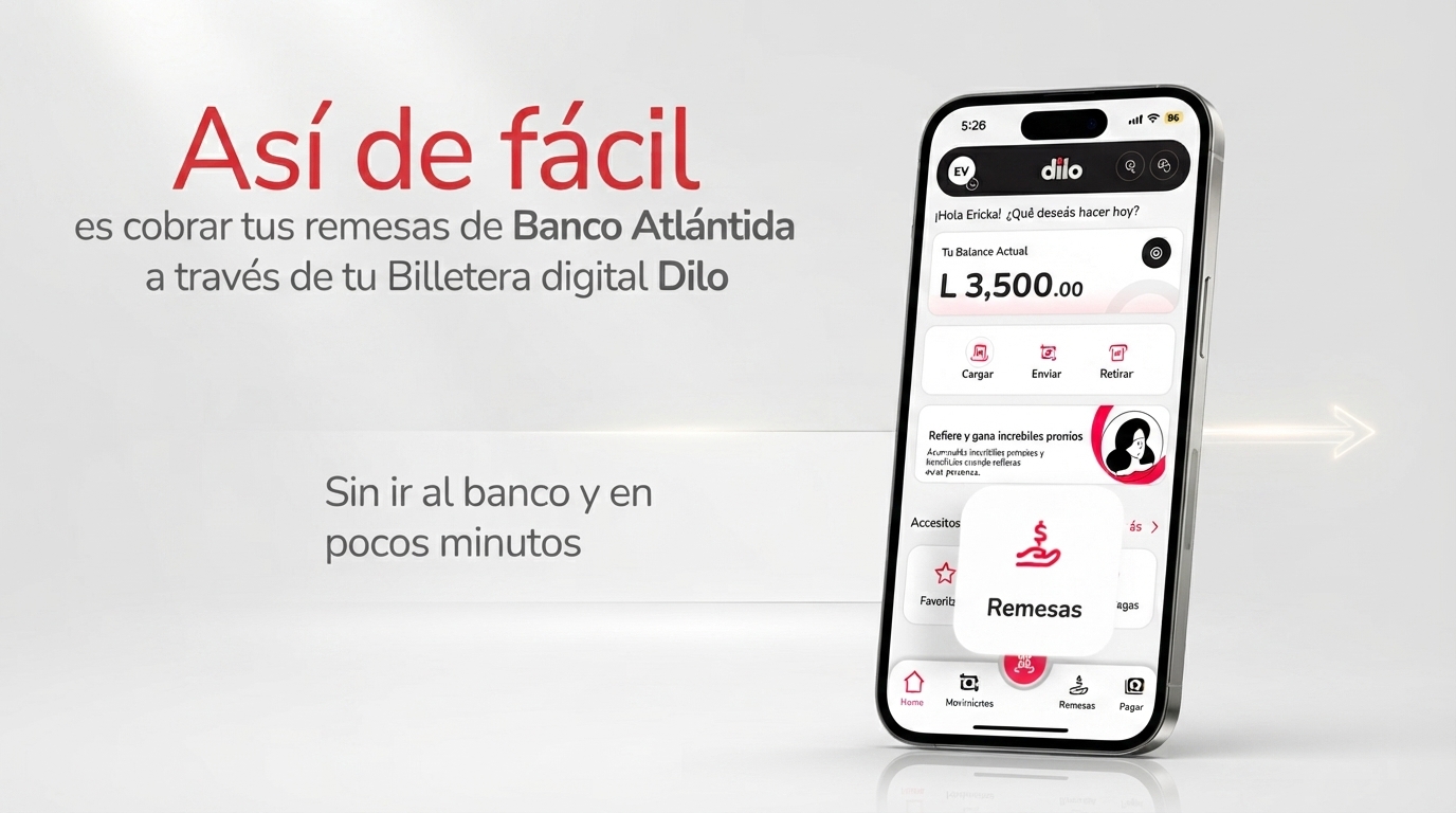Cobra tus remesas de Banco Atlántida a través de Dilo